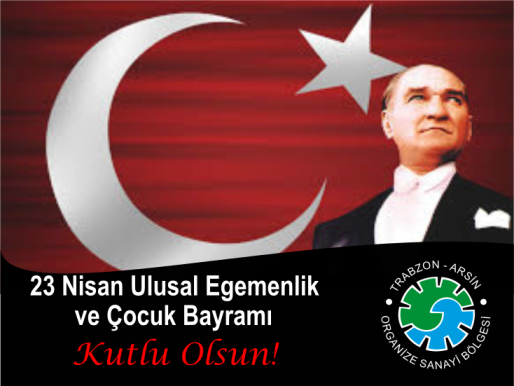 23 NISAN ULUSAL EGEMENLIK VE ÇOCUK BAYRAMI KUTLU OLSUN